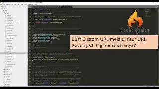 Ngoding CI 4 ke-5 : Membuat Custom URL Melalui URI Routing pada Codeigniter 4