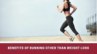 10 Health Benefits Of Running Other Than Weight Loss - HealthyVids