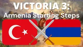 Victoria 3: Armenia Starting Steps - Playing as a Releasable Nation, and Getting to the Coast