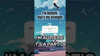 I’m Autistic That’s My Strength #music