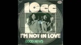 10cc - I'm Not In Love