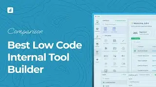 Best Low Code Internal Tool Builder | Comparison Template