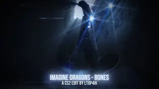 IMAGINE DRAGONS - BONES🔥[EDIT CS2 4K]