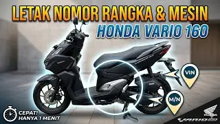 Letak Nomor Rangka Dan Nomor Mesin Honda Vario 160