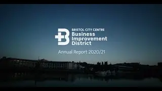 Annual Report 2020/21 - Bristol City Centre BID