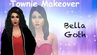 The Sims 4 | Create-A-Sim| Townie Makeover: Bella Goth