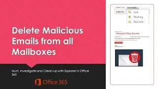How to delete malicious emails from all mailboxes - Office 365 Investigation and Remediation