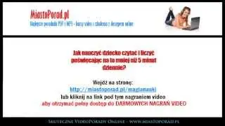 Jak uczyć dziecko pisać, czytać i liczyć? - DARMOWY PORADNIK (MiastoPorad)