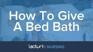 Bed Bath Skills Every Nurse Must Know 💡