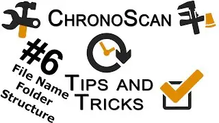 File Name and Folder Structure by OCR on ChronoScan Tips and Tricks