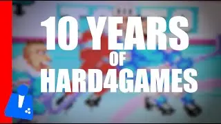 10 Years of Hard4Games - Anniversary Special!