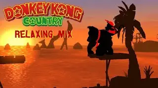 Donkey Kong Country: Relaxing Mix