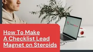 How To Make A Checklist Lead Magnet On Steroids
