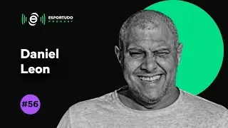 DANIEL LEON | ESPORTUDO PODCAST #56