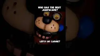 LEFTY OR CARNIE? WHO HAS THE BEST JUMPSCARE! |#fnaf #fnafhw2 #shorts