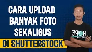 Cara Upload Banyak Foto Sekaligus di Shutterstock