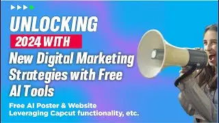 New Digital Marketing Strategies with Free AI tools for 2024 | Secrets of Digital Marketing 2024