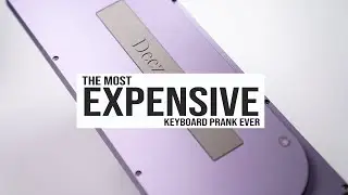 The MOST EXPENSIVE Keyboard Prank