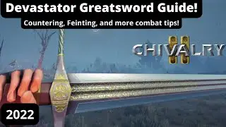 All About the Greatsword | Chivalry 2 Guides | Vanguard Devastator Combat Tips