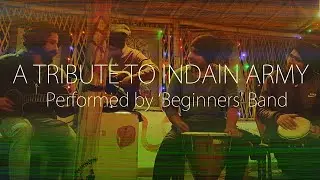 A TRIBUTE TO INDIAN ARMY || BEGINNERS BAND || SHOTGUNPAPI || ZOSTEL, RISHIKESH