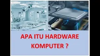PENJELASAN TENTANG HARDWARE KOMPUTER