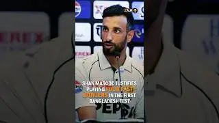 Shan Masood justifies playing four fast bowlers in the first Bangladesh Test 🏏#PAKvBAN #shorts