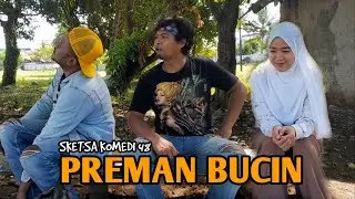 Preman Bucin - Sketsa Komedi 48