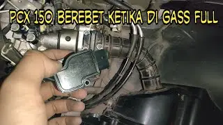 SENSOR TPS PCX 150 BERMASALAH , DI GAS FULL MALAH BEREBET !!!!! BEGINI SOLUSINYA...
