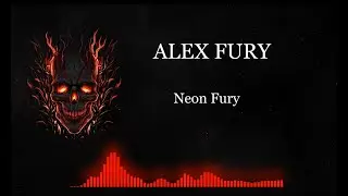 ALEX FURY - Neon Fury