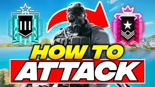 How To Attack in Rainbow Six Siege - 2023 Ultimate Guide
