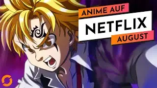 Alle neuen Netflix Anime im August 2020│Zugänge und Abgänge