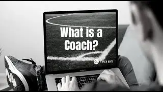 What is a Coach?