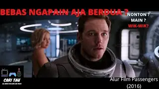 MANTAP ! ENAKNYA TERJEBAK BERSAMA WANITA CANTIK !! - Alur Cerita Film Passengers (2016)