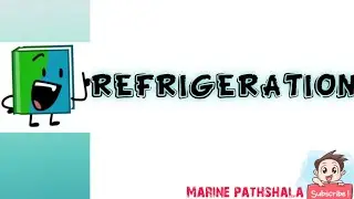 REFRIGERATION ||  MARINE REFRIGERATION  ||  PRINCIPLE  || SYSTEM OPERATION