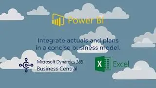 Modeling, Planning, Reporting with MS Dynamics 365 and Power BI