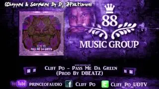 Cliff Po - Pass Me Da Green (Chopped & Screwed By DJ JPlatinum)