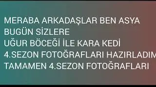 UĞUR BÖCEĞİ İLE KARA KEDİ 4.SEZON FOTOĞRAFLARI