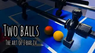 THE ART OF 2 BAR IV: TWO BALLS