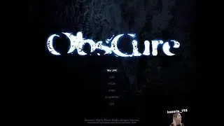 ObsCure part 1