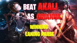 Orianna VS AKali | How to beat Akali as Orianna | Tips And Counters for Laning Phase
