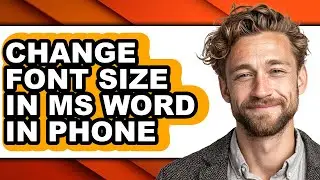 How to Change Font Size in Ms Word in Phone (easy Method)