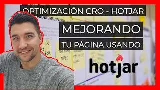 Configurando HOTJAR para conocer a nuestros usuarios - Mejoras CRO