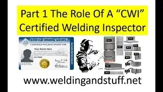 CWI 28 -  The Role Of A Certified Welding Inspector 
