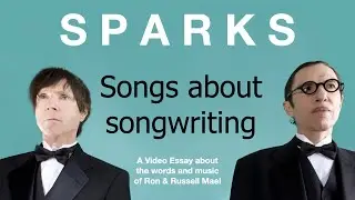 SPARKS: Ron & Russell Mael's songs about songwriting