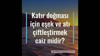 Katır doğması için eşek ve atı çiftleştirmek caiz midir?