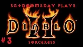 Diablo 2 Sorceress [Episode 3] - The Crypt