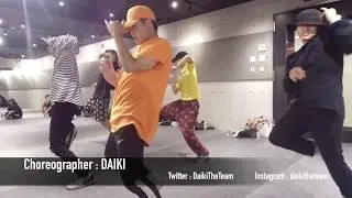 Choreographer : DAIKI