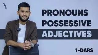 The Essential Guide to Pronouns and Possessive Adjectives. Lesson 1