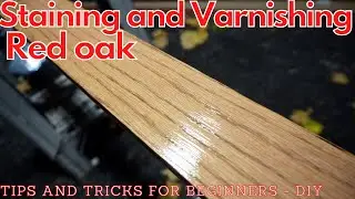 How to Stain Red Oak Wood the RIGHT way!