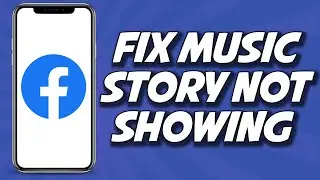 How To Fix Facebook Music Story Not Showing 2023 (EASY)